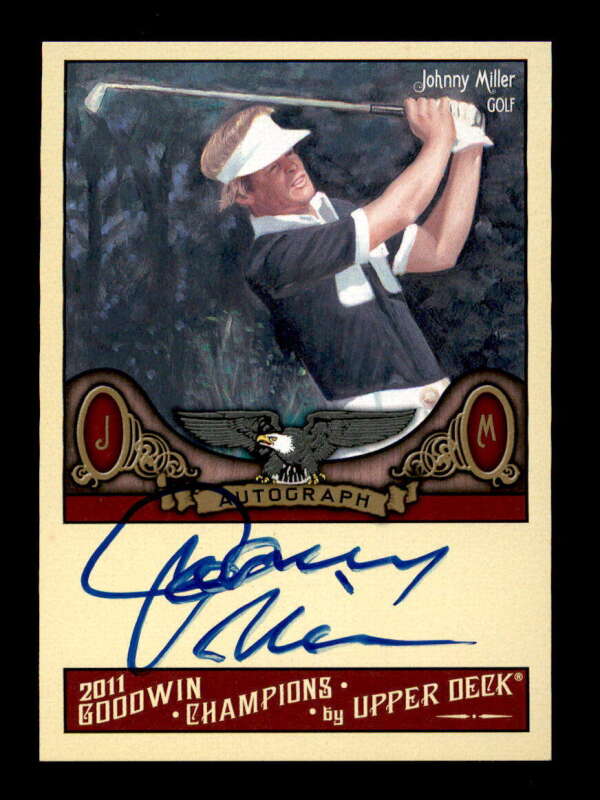 JOHNNY MILLER 2011 UD GOODWIN CHAMPIONS GOLF ON CARD AUTOGRAPH AUTO BF2162